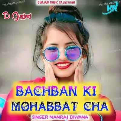 Bachban Ki Mohabbat - Manraj Deewana "Rajmana" album cover 