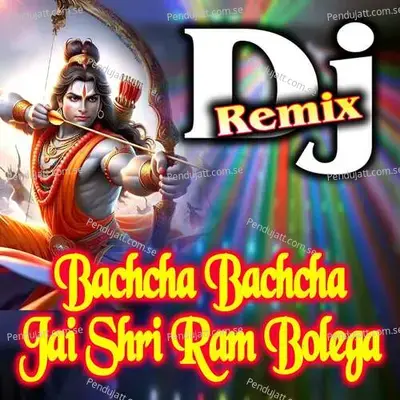 Bachcha Bachcha Jai Shri Ram Bolega - Pooja Golhani album cover 