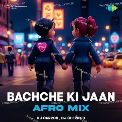 Bachche Ki Jaan - Afro Mix - DJ Carron album cover 