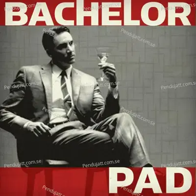 Bachelor Pad - Various Artists cover album