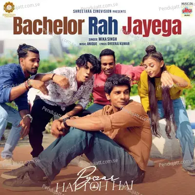 Bachelor Rah Jayega - Mika Singh album cover 