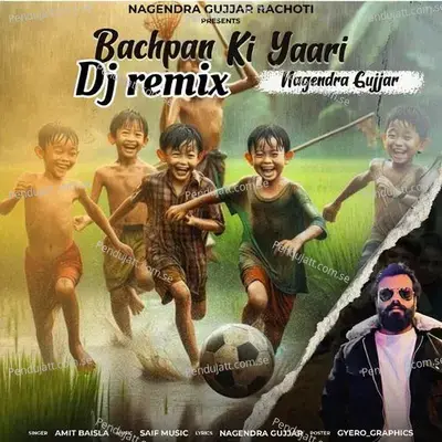 Bachpan Ki Yaari  Dj Remix  - Nagendra gujjar