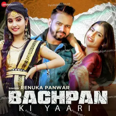 Bachpan Ki Yaari - Renuka Panwar album cover 