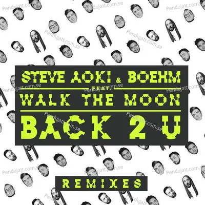 Back 2 U  Remixes  - Steve Aoki cover album