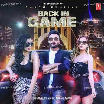 Back In Game - Aarsh Benipal album cover 