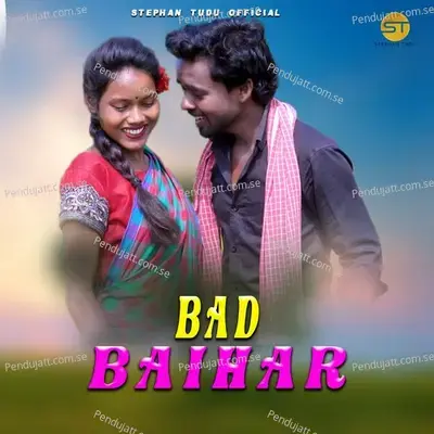 Bad Baihar - Stephan Tudu album cover 