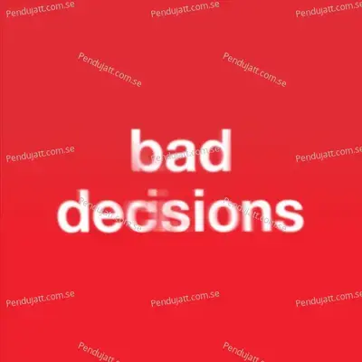 Bad Decisions - Benny Blanco album cover 