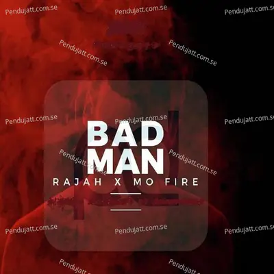 Bad Man - A.M. Rajah album cover 