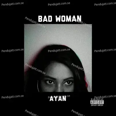 Bad Woman - Ayan album cover 