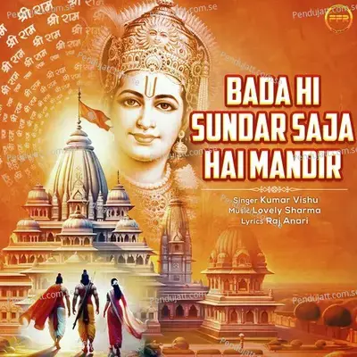 Bada Hi Sundar Saja Hai Mandir - Kumar Vishu