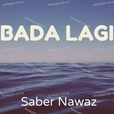 Bada Lagi - Saber Nawaz album cover 