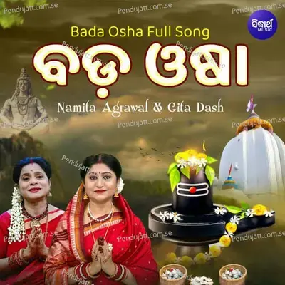 Bada Osha Full Song - Namita Agrawal album cover 