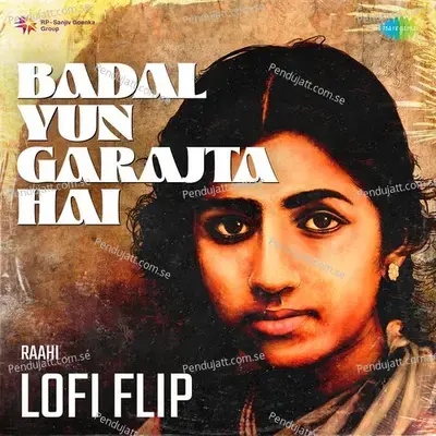 Badal Yun Garajta Hai Lofi Flip - Lata Mangeshkar album cover 