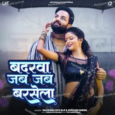 Badarwa Jab Jab Barsela  Feat  Shilpi Raghwani - Shivani Singh album cover 