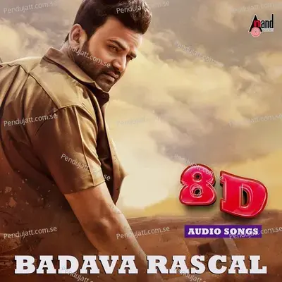 Badava Rascal Title Track 8D Audio Song - Sanjith Hegde album cover 