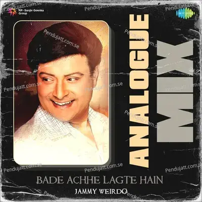 Bade Achhe Lagte Hain Analogue Mix - Jammy Weirdo album cover 