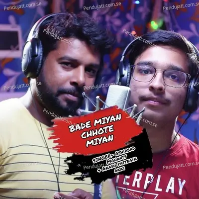 Bade Miyan Chhote Miyan - Ashirbad Mohanty album cover 