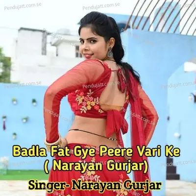 Badla Fat Gye Peere Vari Ke - Narayan Gurjar album cover 