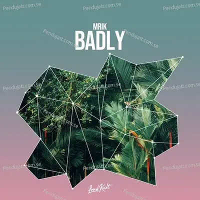 Badly - MRIK album cover 