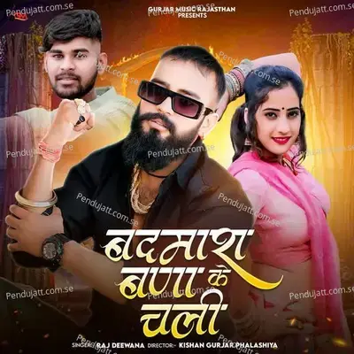 Badmash Banaa Ke Chli - Raj Deewana Ksg album cover 