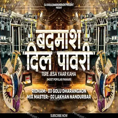 Badmash Dil Pawari - Dj Golu Dharangaon album cover 