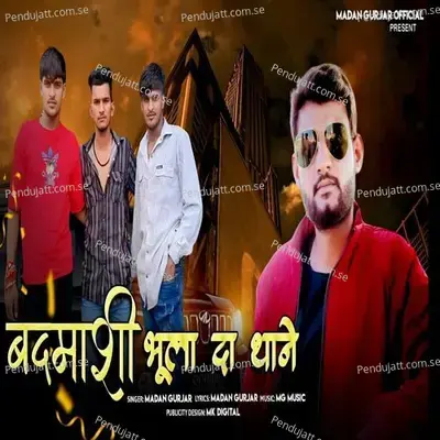 Badmashi Bhula Da Thane - Madan Gurjar album cover 