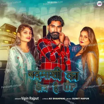 Badmashi Ka Kshetra Hai Up - Vipin Rajput album cover 