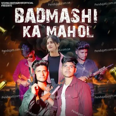 Badmashi Ka Mahol - Vishnu Mathuriya Official album cover 