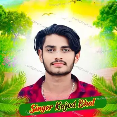 Badmashi Ki Feeling Mita Denga - Kajod Bhal album cover 