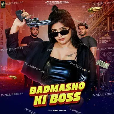 Badmasho Ki Boss - Rinku Sharma