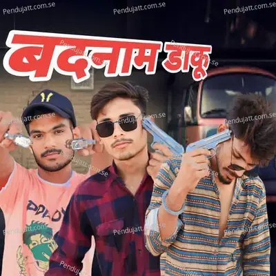 Badnam Daaku - Manish Saini album cover 