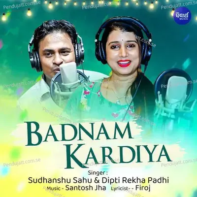 Badnam Kardiya - Sudhanshu Sahu album cover 