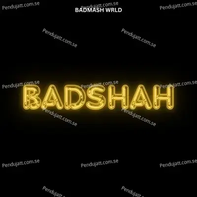Badshah - Badmash WRLD album cover 