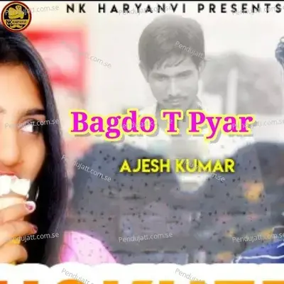 Bagdo T Pyar - Ajesh Kumar album cover 