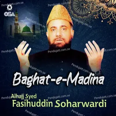 Baghat-E-Madina - Alhajj Syed Fasihuddin Soharwardi cover album