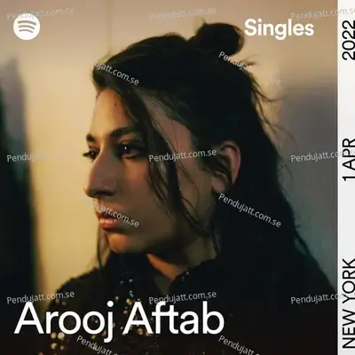 Baghon Main  Spotify Singles  - Arooj Aftab