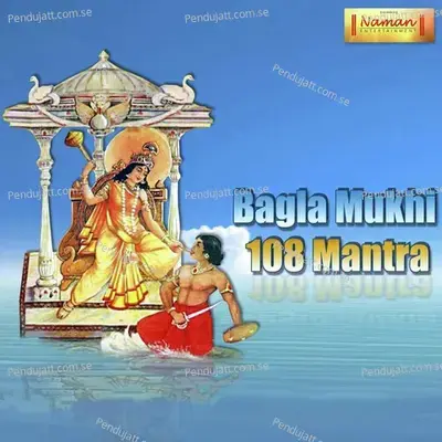 Bagla Mukhi 108 Mantra - Monna Kohli album cover 