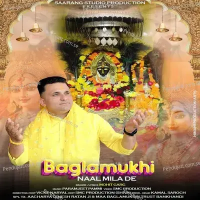 Baglamukhi Naal Mila De - Mohit Garg album cover 