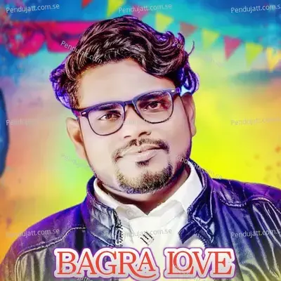 Bagra Love - Jashobanta Sagar album cover 