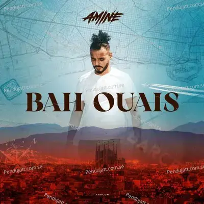 Bah Ouais - Amine album cover 