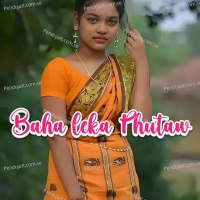 Baha Leka Phutaw - Geeta Singh Baskey album cover 