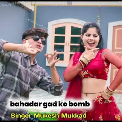 Bahadar Gad Ko Bomb - Mukesh Mukkad album cover 