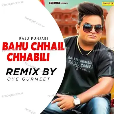 Bahu Chhail Chhabili - Raju Punjabi album cover 