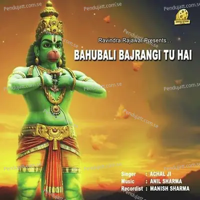 Ab Tera Hi Sahara Hai Oh Bajrangi - Achal Srivastava album cover 