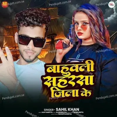 Bahubali Saharsa Jila Ke - Sahil Khan album cover 