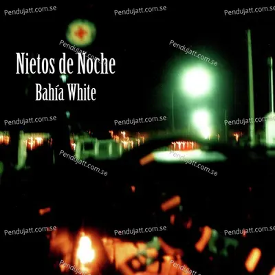 Bahía White - Nietos de Noche cover album