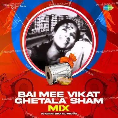 Bai Mee Vikat Ghetala Sham - Mix - DJ Harshit Shah