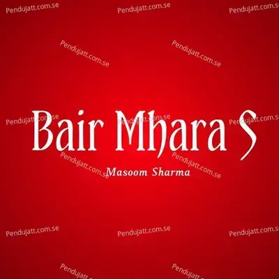 Bair Mhara S - Masoom Sharma album cover 