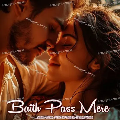 Baith Pass Mere - Sourav Verma album cover 