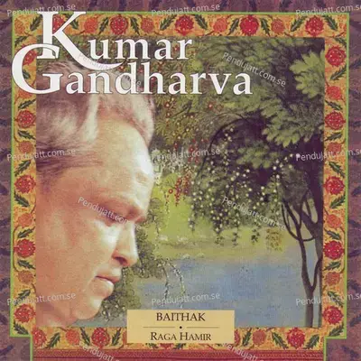 Raga Hamir - Khayal Vilambit In Ektala - Kumar Gandharva album cover 